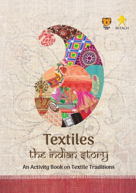 Textiles: The Indian Story an Activity Book on Textile Traditions: The Indian Story