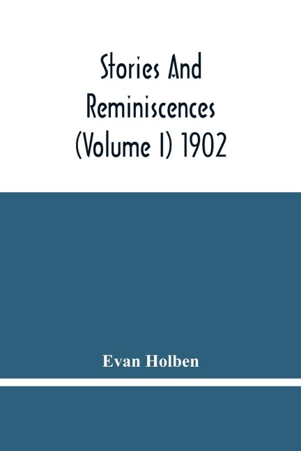 Stories And Reminiscences (Volume I) 1902