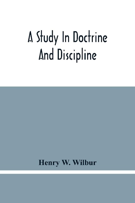 A Study In Doctrine And Discipline