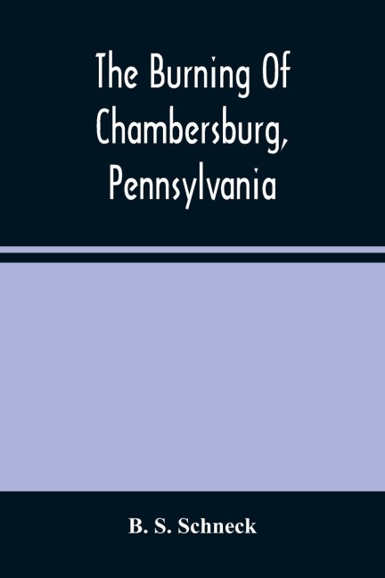 The Burning Of Chambersburg, Pennsylvania
