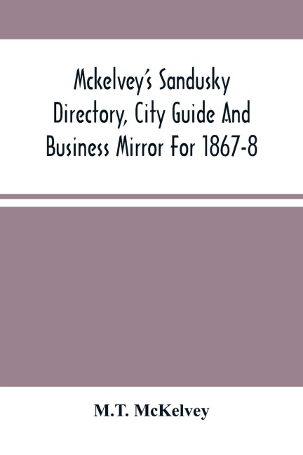 MckelveyS Sandusky Directory, City Guide And Business Mirror For 1867-8