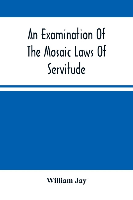An Examination Of The Mosaic Laws Of Servitude