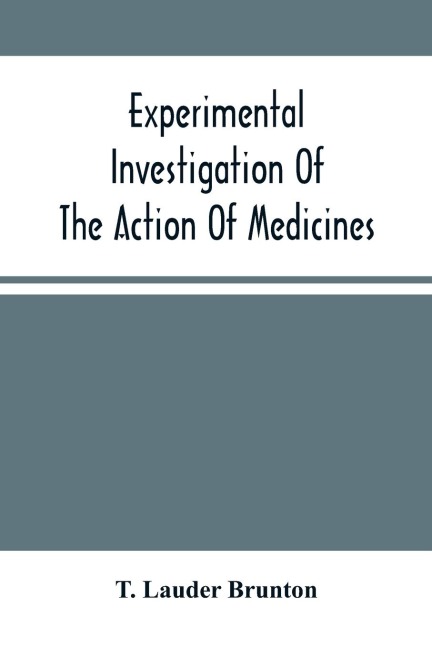 Experimental Investigation Of The Action Of Medicines