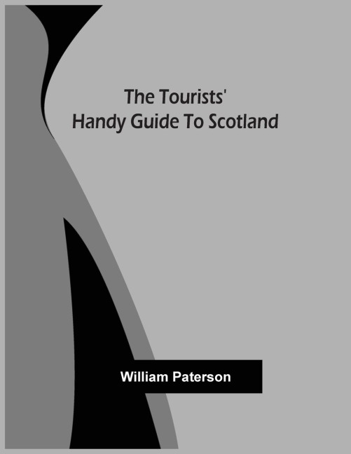 The Tourists Handy Guide To Scotland