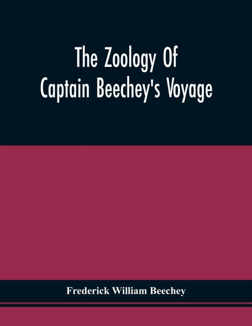 The Zoology Of Captain BeecheyS Voyage
