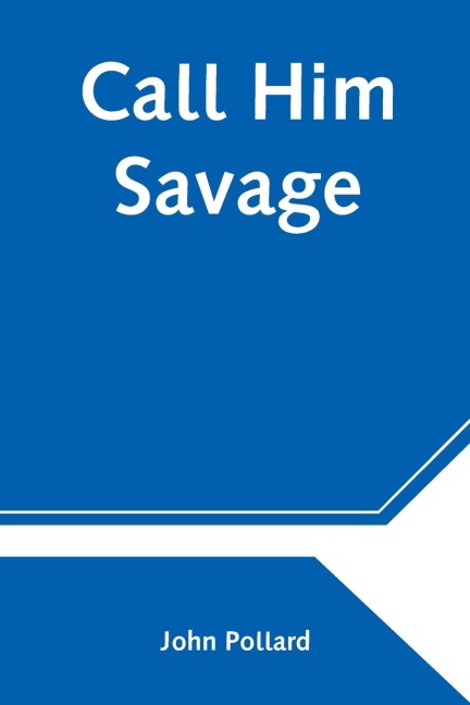 Call Him Savage