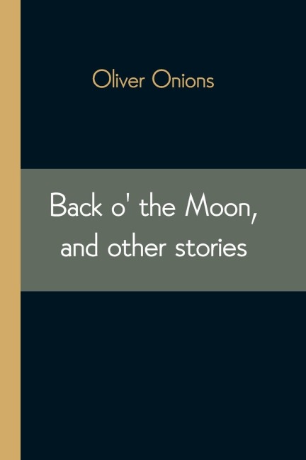 Back o the Moon, and other stories