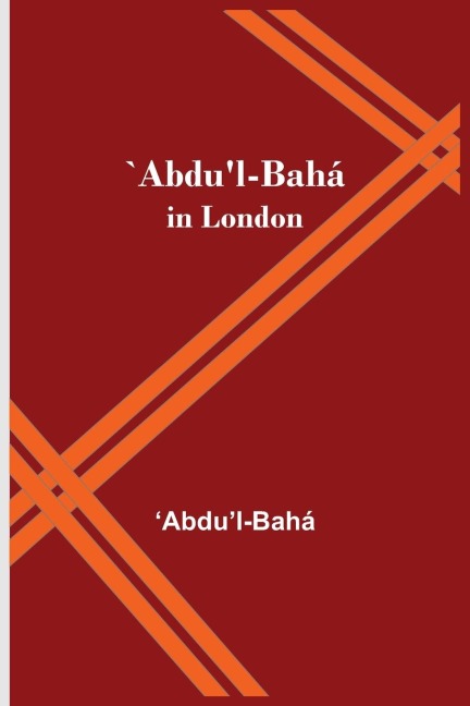 `AbduL-Bahá In London