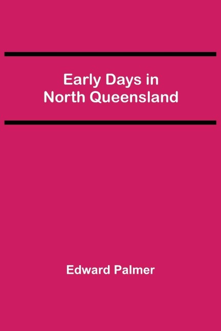 Early Days in North Queensland