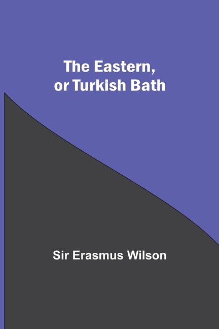 The Eastern, Or Turkish Bath