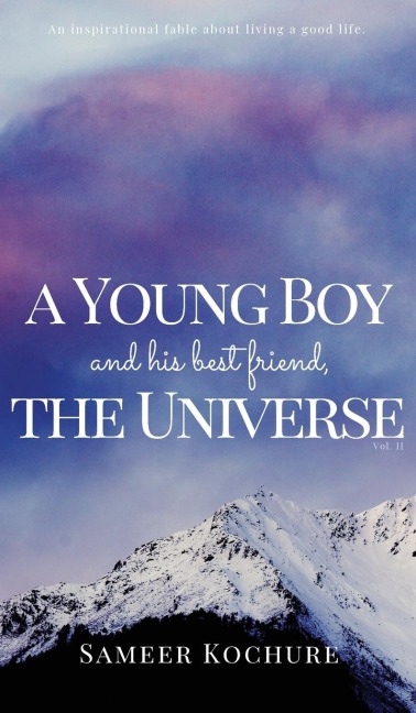 A Young Boy And His Best Friend, The Universe. Vol. 2: 31 new feel-good, inspiring, comfort-read short stories for grownups.