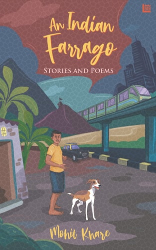 An Indian Farrago Stories and Poems