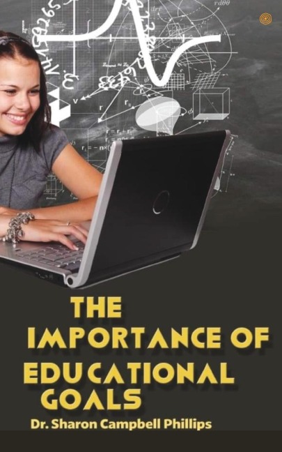 The Importance of Educational Goals: Education and Learning