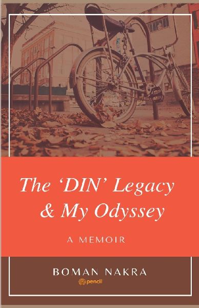 The DIN Legacy & My Odyssey: A Memoir