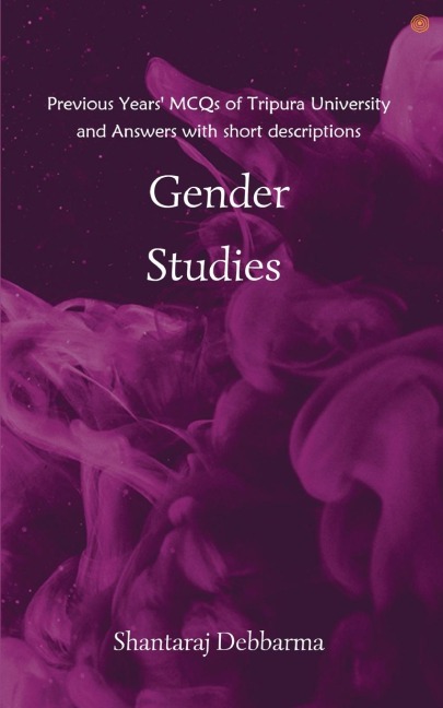 Gender Studies: Previous Years MCQs of Tripura University and Answers with short descriptions