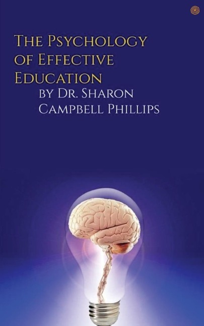 The Psychology of Effective Education: Education and Learning