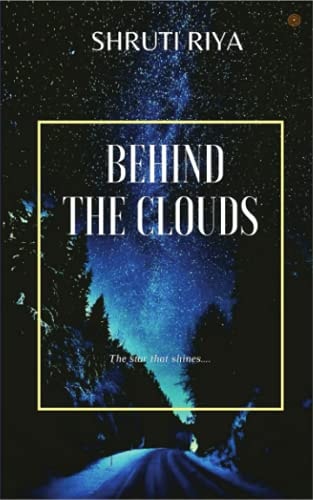 Behind The Clouds The Stars that Shine