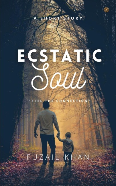 Ecstatic Soul:  Feel the connection 