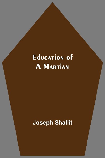 Education Of A Martian