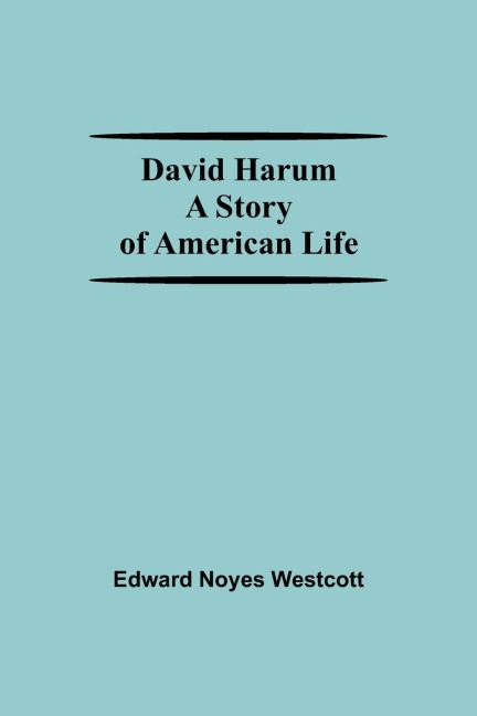 David Harum A Story Of American Life
