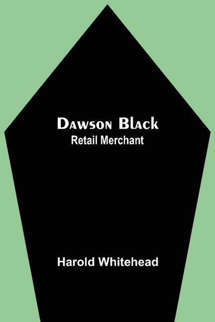 Dawson Black: Retail Merchant