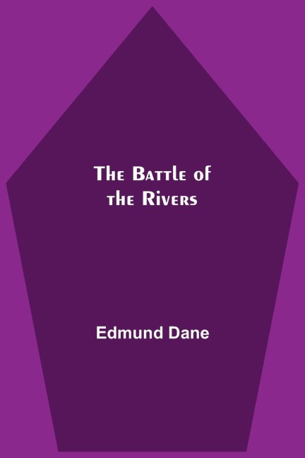 The Battle Of The Rivers