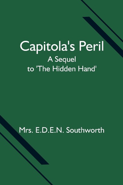 Capitolas Peril; A Sequel to The Hidden Hand