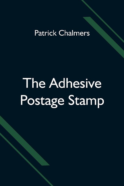 The Adhesive Postage Stamp