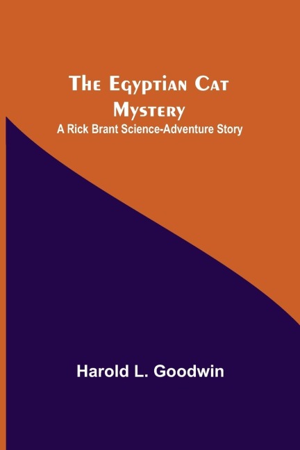 The Egyptian Cat Mystery: A Rick Brant Science-Adventure Story