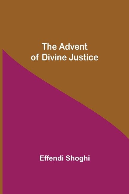 The Advent Of Divine Justice