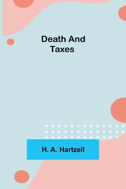 Death and Taxes