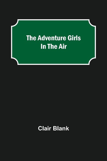 The Adventure Girls in the Air