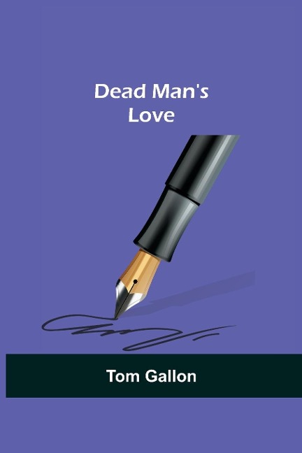 Dead Mans Love