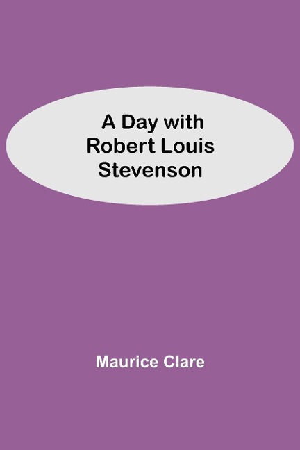A Day With Robert Louis Stevenson