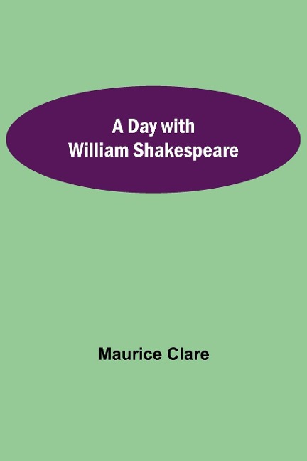 A Day With William Shakespeare