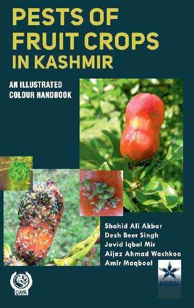 Pests of Fruit Crops in Kashmir: An Illustrated Colour Handbook