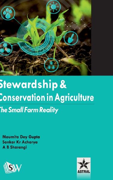 Stewardship and Conservation in Agriculture: The Small Farm Reality