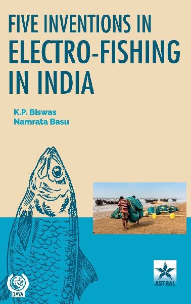 Five Inventions in Electro-Fishing in India