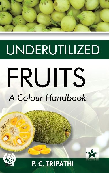 Underutilized Fruits: A Colour Handbook