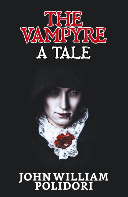 The Vampyre: A Tale