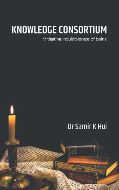 KNOWLEDGE CONSORTIUM: Mitigating the inquisitiveness of Being