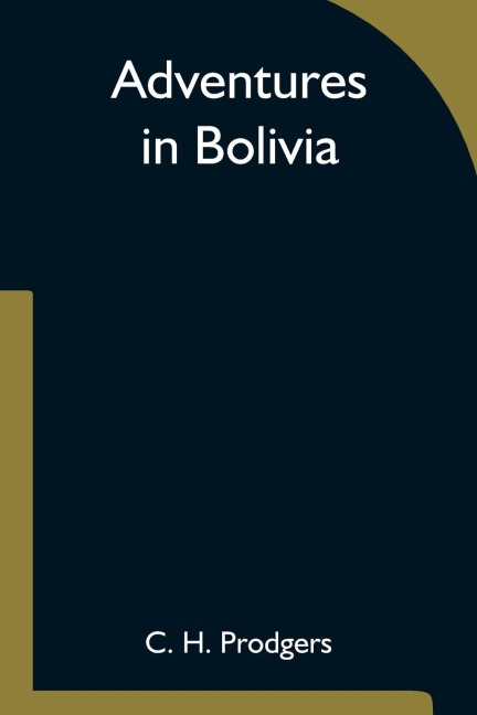 Adventures In Bolivia