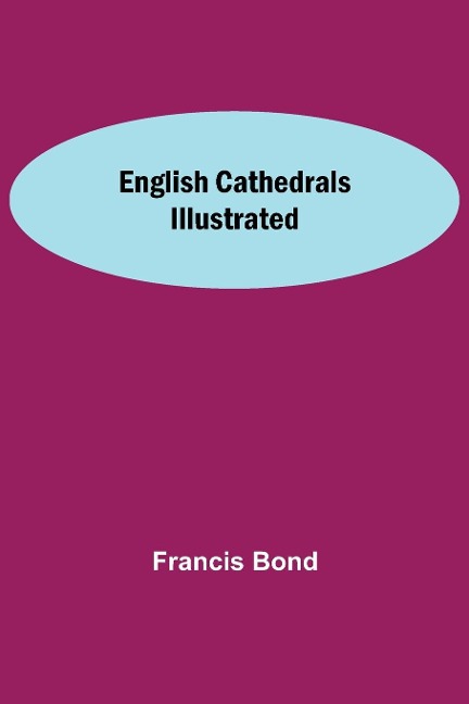 English Cathedrals Illustrated
