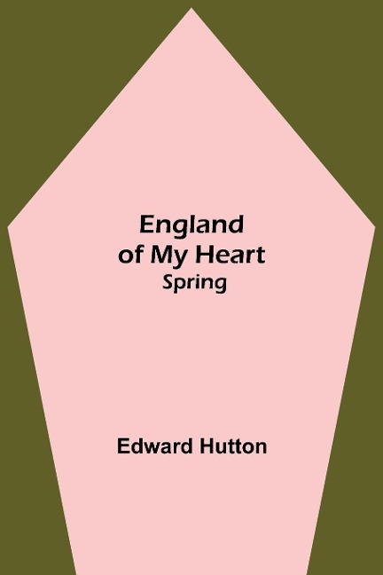 England Of My Heart: Spring