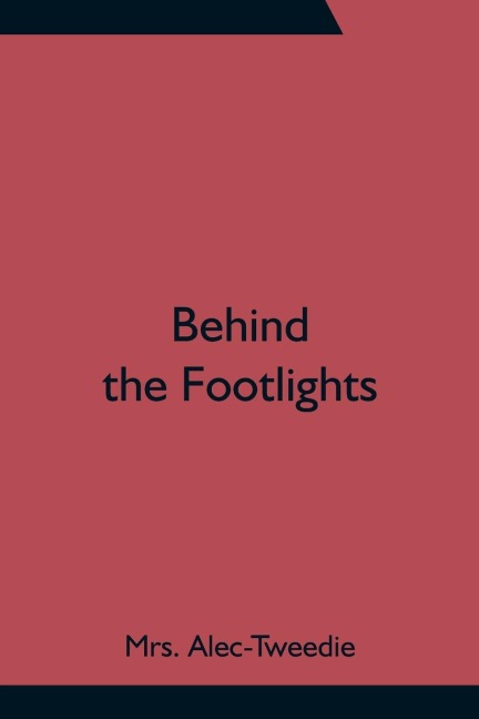 Behind The Footlights