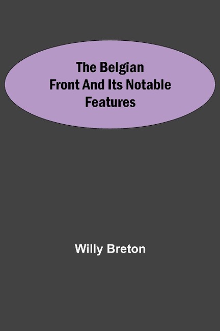 The Belgian Front And Its Notable Features