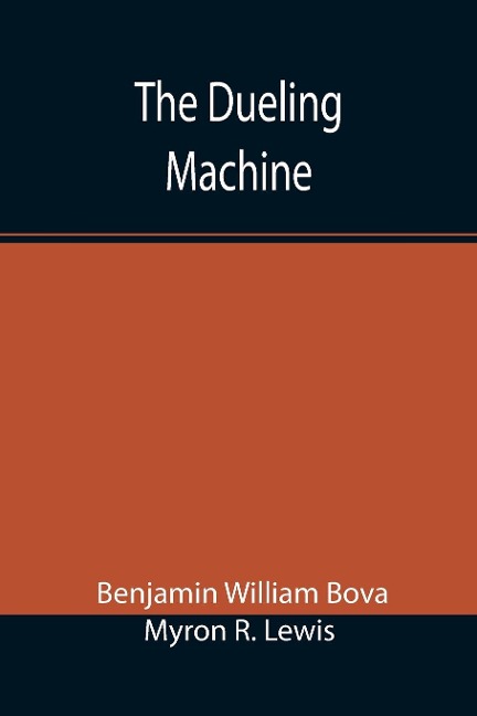 The Dueling Machine