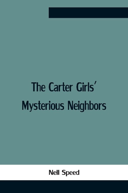 The Carter Girls Mysterious Neighbors
