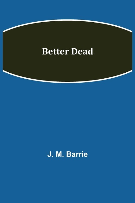 Better Dead