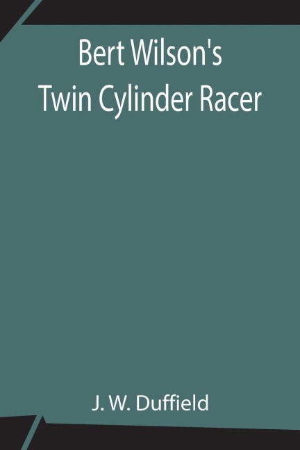 Bert Wilson'S Twin Cylinder Racer